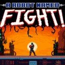 Спампаваць A Robot Named Fight