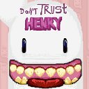 Budata Don't Trust Henry