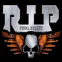 မဒေါင်းလုပ် RIP: Final Bullet